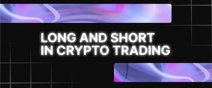 Definition of Long and Short in Crypto Trading