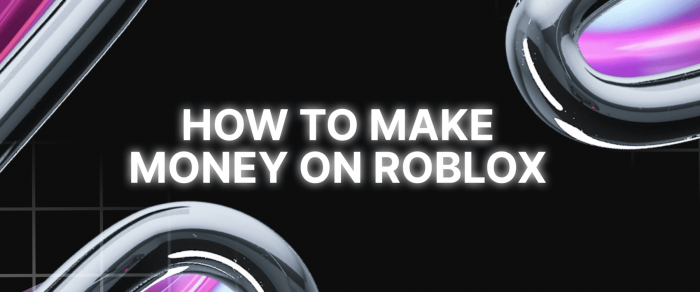 How to Make Money on Roblox in 2024