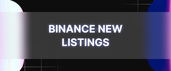 Binance New Listings