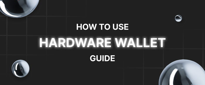 How to Use a Hardware Wallet