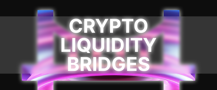 Crypto liquidity bridges explained