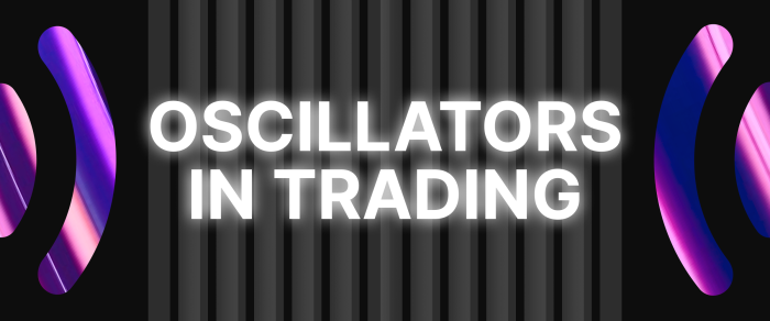 What Are Oscillators In Trading Analysis, And How To Use Them